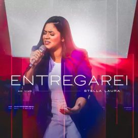 Entregarei (Ao Vivo) - 2023 • Sencillo/EP