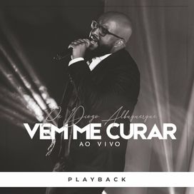 Vem Me Curar (Ao Vivo) [Playback] - 2019 • Álbum