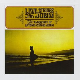 Love, Strings And Jobim - 1966 • Álbum