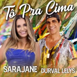Tô Pra Cima (com Durval Lelys) - 2020 • Sencillo/EP
