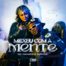 Mexeu Com a Mente (part. MC NAHARA) - 2024 • Sencillo/EP