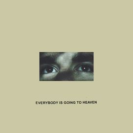 Everybody Is Going To Heaven - 2015 • Álbum