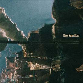 These Same Skies - 2021 • Álbum