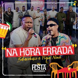 Na Hora Errada (part. Grupo Pique Novo) - 2025 • Single/EP