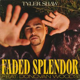 Faded Splendor (feat. Donovan Woods) - 2024 • Sencillo/EP