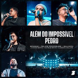 Além do Impossível / Pedro - 2024 • Single/EP