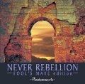 Never Rebellion - Fool's Mate Edition - 2005 • Álbum