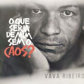 O Que Seria de Mim Sem o Caos? - 2019 • Álbum
