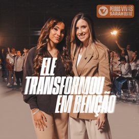 Ele Transformou em Bênção (part. Sarah Beatriz) - 2025 • Single/EP