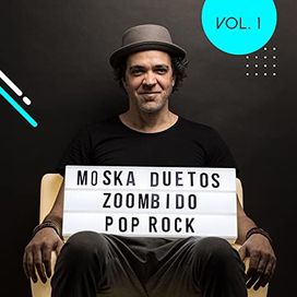 Moska Duetos Zoombido: Pop,Rock Vol 1 - 2021 • Álbum