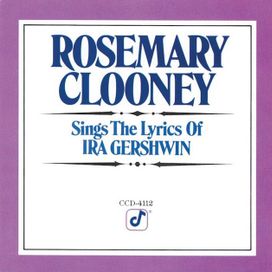 Rosemary Clooney Sings The Lyrics Of Ira Gershwin - 1980 • Álbum