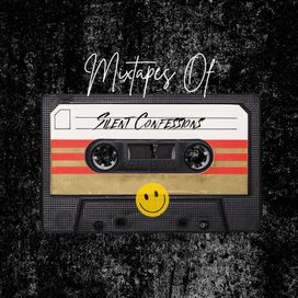 Mixtapes of Silent Confessions - 2025 • Single/EP