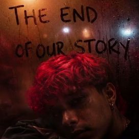 The End Of Our Story (Vol. 1) - 2026 • Álbum
