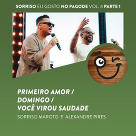 Primeiro Amor / Domingo / Você Virou Saudade (Ao Vivo) (part. Sorriso Maroto) - 2025 • Sencillo/EP