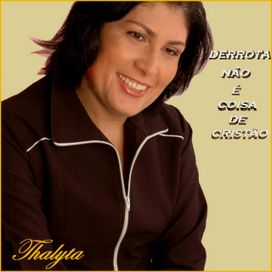 Derrota Não e Coisa de Cristão - Thalyta