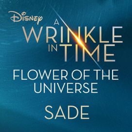 Flower of the Universe (From Disney's "A Wrinkle in Time") - 2018 • Sencillo/EP