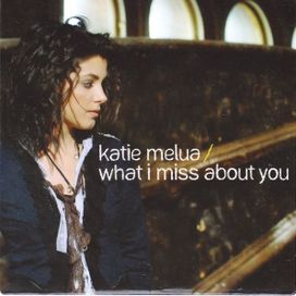 What I Miss About You - 2008 • Single/EP