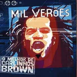 Mil Verões: o Melhor de Carlinhos Brown - 2004 • Álbum