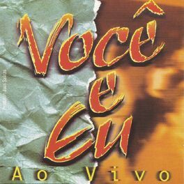 Você e Eu (Ao Vivo) - 1999 • Álbum