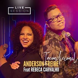 Incondicional (part. Anderson Freire) - 2019 • Single/EP
