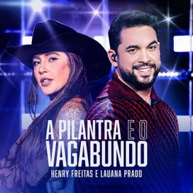 A Pilantra e O Vagabundo (Ao Vivo) (part. Henry Freitas) - 2026 • Single/EP