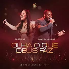Olha o Que Deus Faz (part. Cassiane) - 2023 • Sencillo/EP