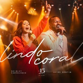 Lindo Coral (part. Jairo Bonfim) (Ao Vivo) - 2022 • Single/EP
