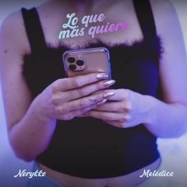 Lo Que Más Quiero - 2020 • Sencillo/EP