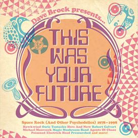 Dave Brock Presents... This Was Your Future - 2022 • Coletânea