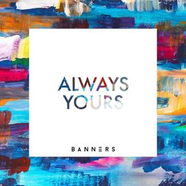 Always Yours - 2020 • Single/EP