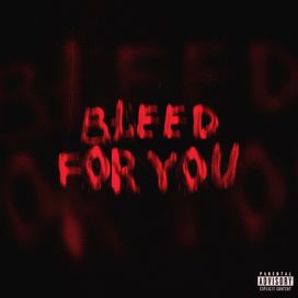 Bleed For You - 2023 • Single/EP