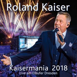 Kaisermania 2018 (Live Am Elbufer Dresden) - 2018 • Álbum