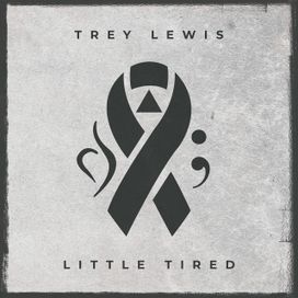 Little Tired - 2021 • Single/EP