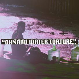 Oxnard Water Torture (feat. Oh No &amp; Gangrene) - 2024 • Sencillo/EP