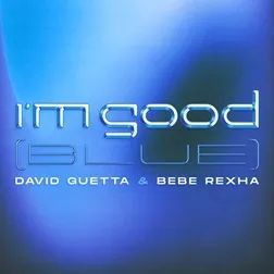 I'm Good (Blue) - 2022 • Sencillo/EP