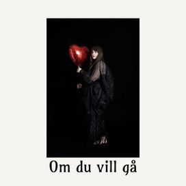 Om Du Vill Gå - 2023 • Single/EP