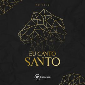 Eu Canto Santo - 2020 • Single/EP