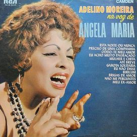 Adelino Moreira na Voz de Angela Maria - 1969 • Álbum