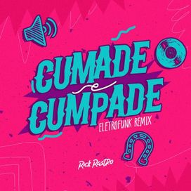 Cumade e Cumpade (Eletrofunk Remix) - 2023 • Single/EP
