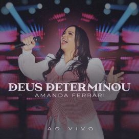 Deus Determinou (Ao Vivo) - 2024 • Single/EP