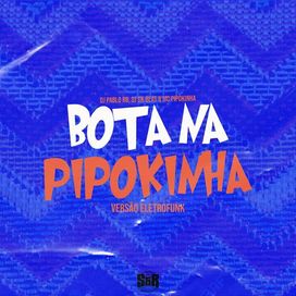 Bota Na Pipokinha (Remix Eletrofunk) - 2023 • Single/EP