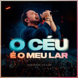 O Céu é o Meu Lar (Ao Vivo) - 2026 • Álbum