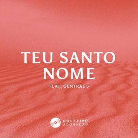 Teu Santo Nome (part. Coletivo Adoração) - 2022 • Sencillo/EP