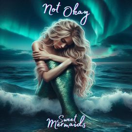 Not Okay - 2024 • Single/EP