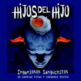 Ingeniosos sanguchitos de lenguas vivas y cerebros fritos - 2010 • Álbum