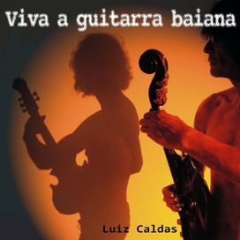 Viva a Guitarra Baiana - 2011 • Álbum