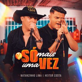 Só Mais Uma Vez (part. Heitor Costa) - 2024 • Sencillo/EP