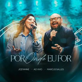 Por Onde Eu For (part. Marcus Salles) - 2025 • Single/EP
