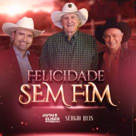 Felicidade Sem Fim (part. Dudu e Eliseu Pasquali) - 2022 • Single/EP