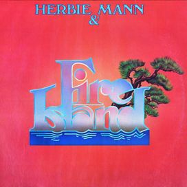 Herbie Mann &amp; Fire Island - 1977 • Álbum